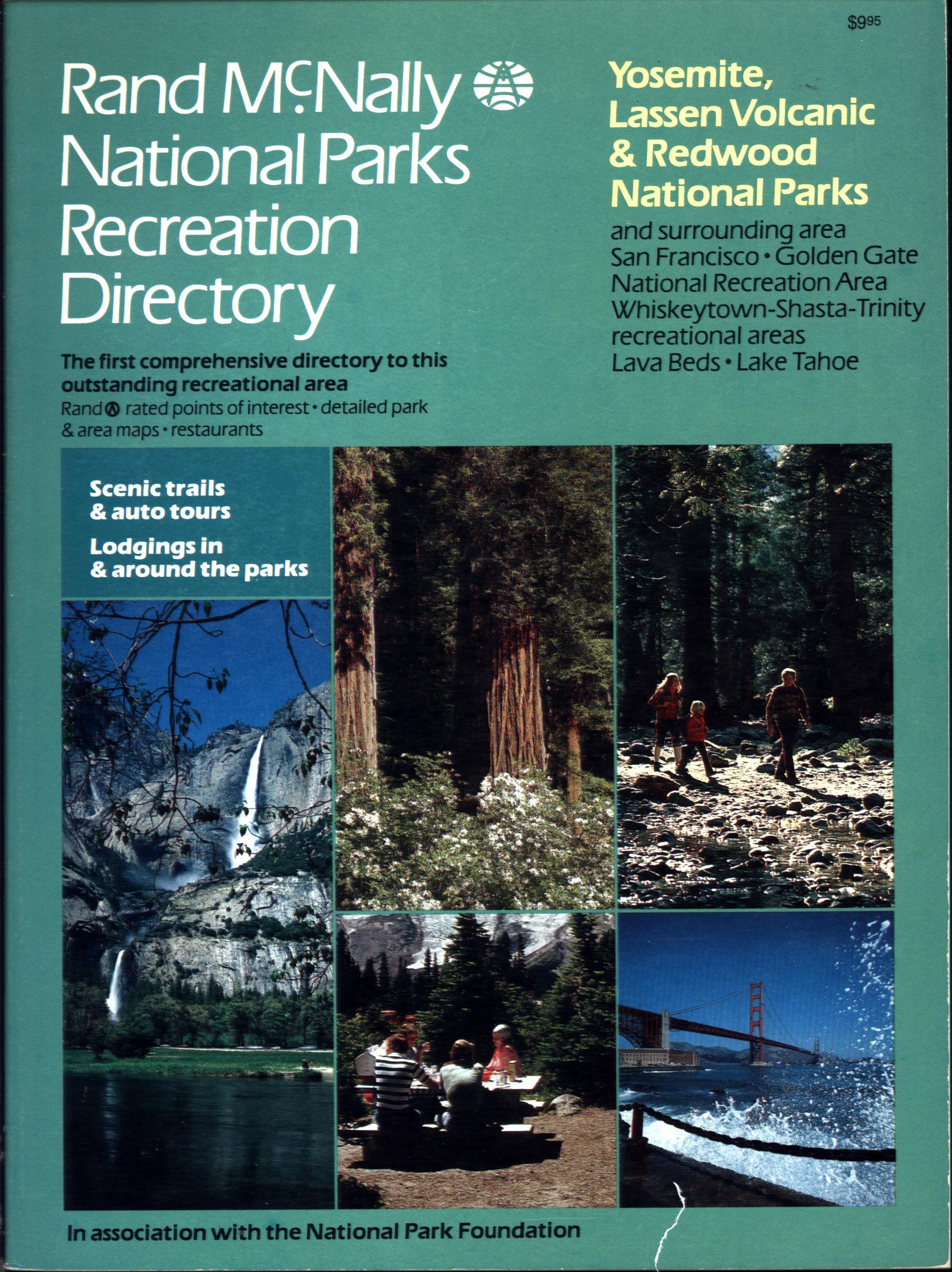 YOSEMITE, LASSEN VOLCANIC & REDWOOD NATIONAL PARKS and surrouhnding area. Rand McNally National Parks Recreation Director in associaiton with the National Park Foundation. 